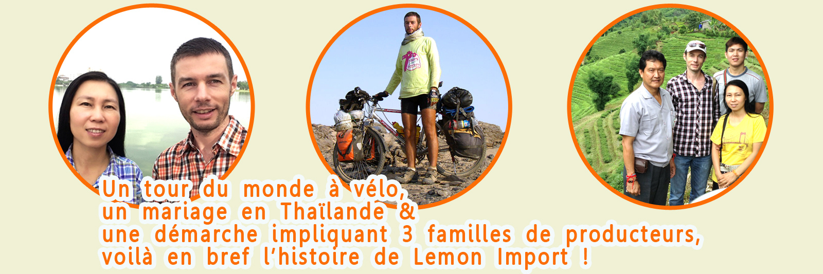 Un tour du monde à vélo, un mariage en Thaïlande et une démarche avec 3 producteurs thaïlandais : c'est Lemon Import, le projet de Junthana & Clément Pluchery